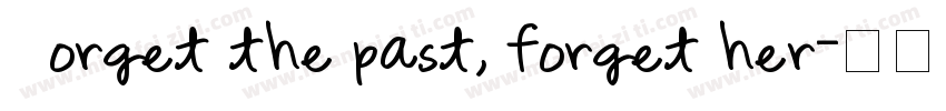 Forget the past, forget her字体转换